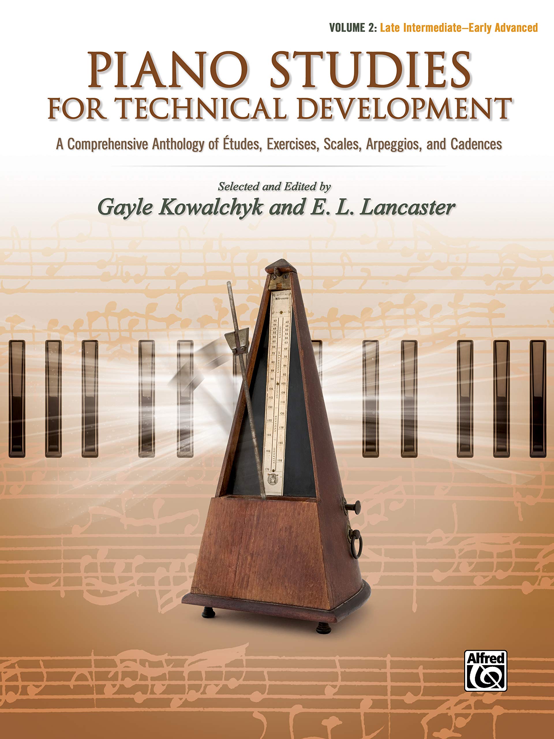 Piano Studies for Technical Development, Vol 2: A Comprehensive Anthology of Etudes, Exercises, Scales, Arpeggios, and Cadences