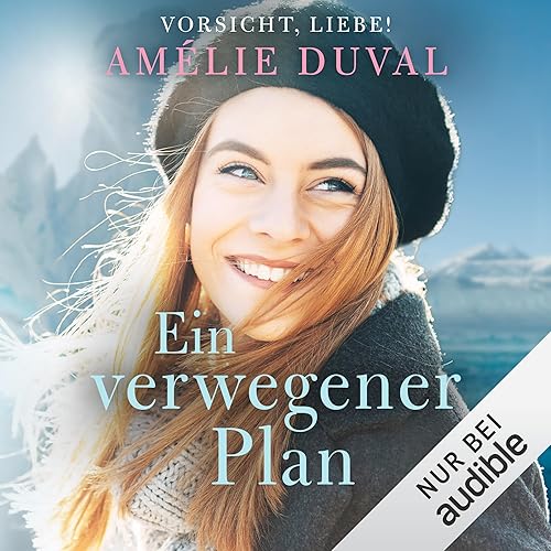 Ein verwegener Plan: Vorsicht, Liebe! 2