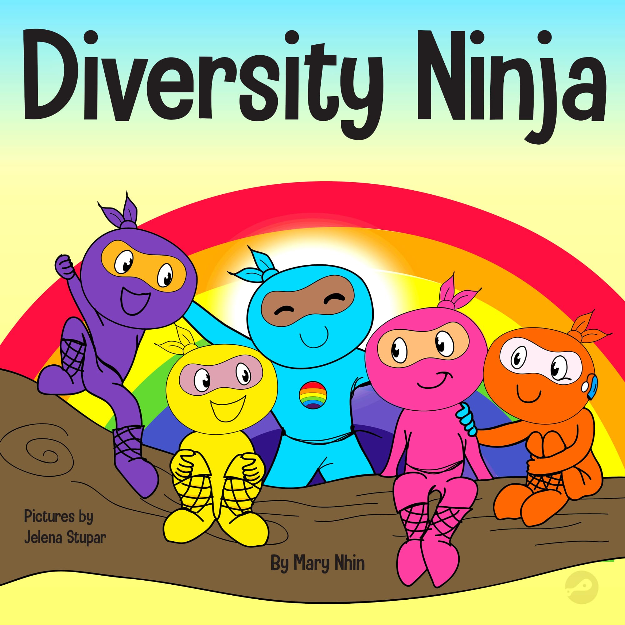 Diversity Ninja: An Anti-racist, Diverse Children’s Book About Racism and Prejudice, and Practicing Inclusion, Diversity, and Equality: 16 (Ninja Life Hacks)