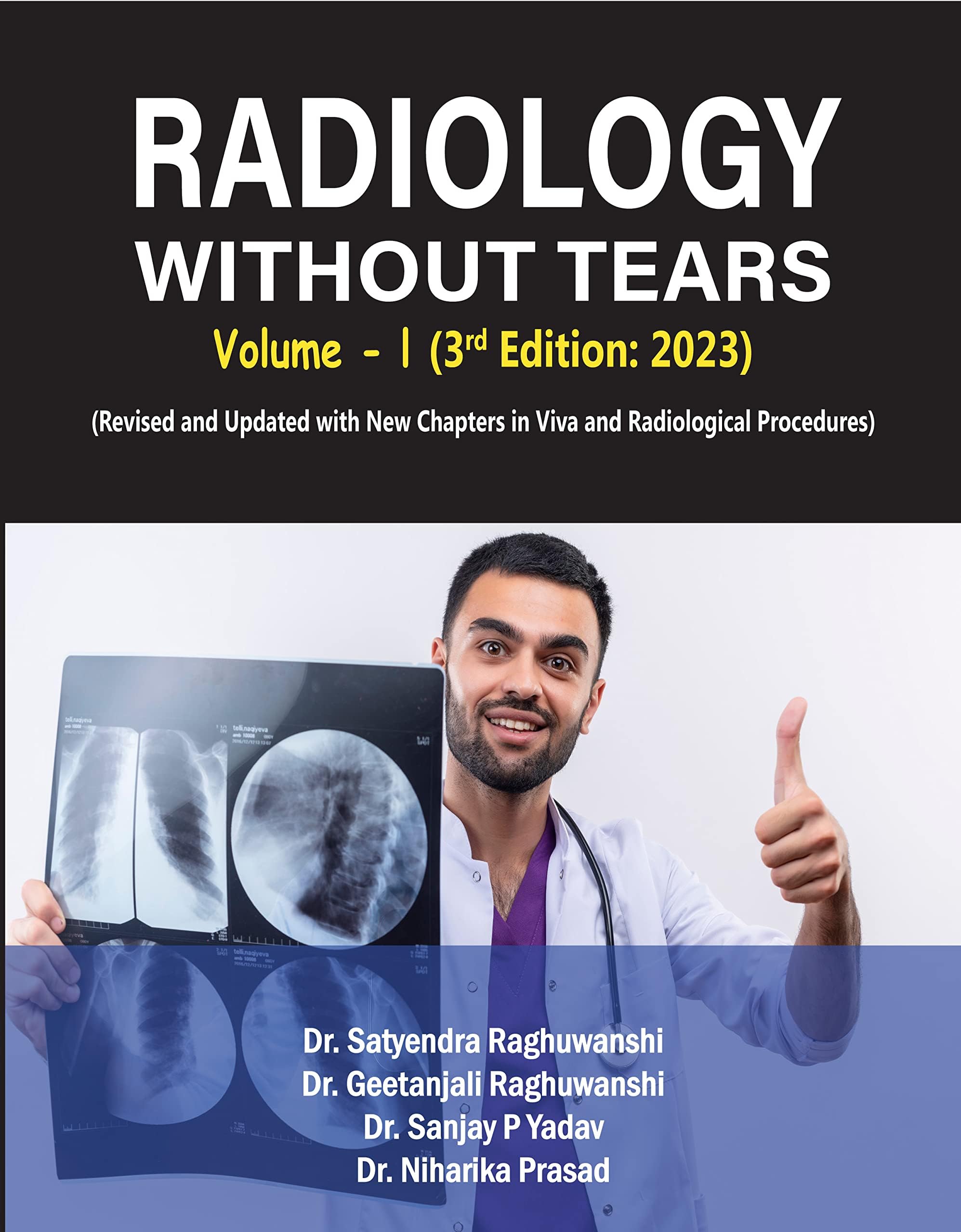 Volume I (3rd Edition: 2023) Radiology Without Tears Paperback โ 15 January 2023