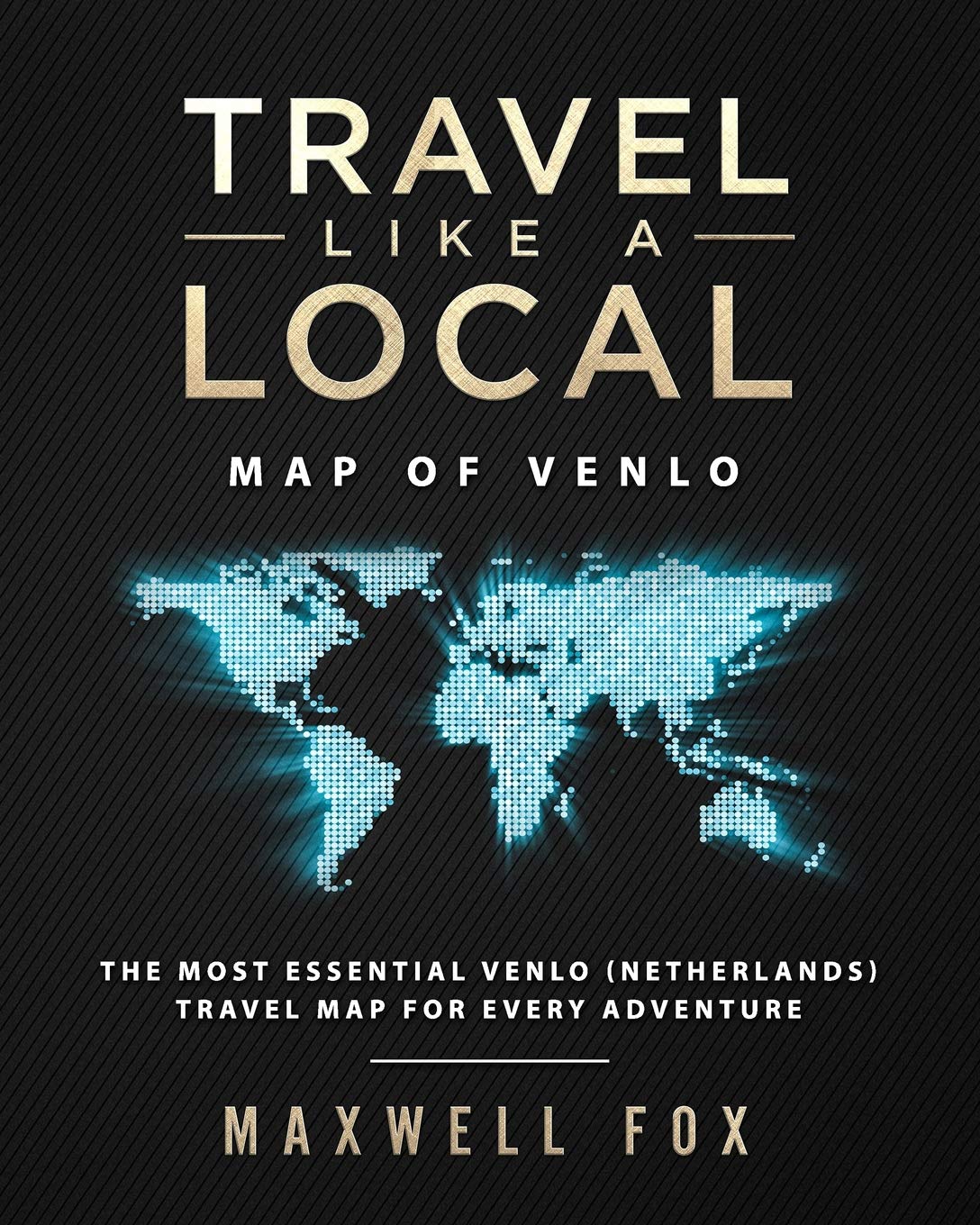Travel Like a Local - Map of Venlo: The Most Essential Venlo (Netherlands) Travel Map for Every Adventure