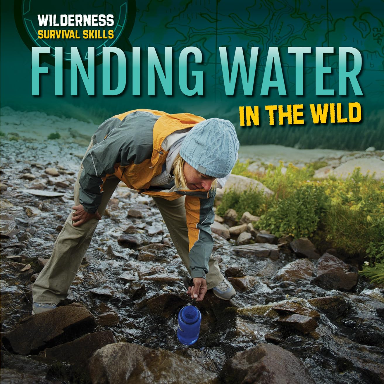 Buy Finding Water in the Wild (Wilderness Survival Skills) — BookShops.in