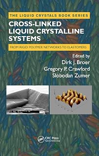 Cross-Linked Liquid Crystalline Systems: From Rigid Polymer Networks to Elastomers (Liquid Crystals)