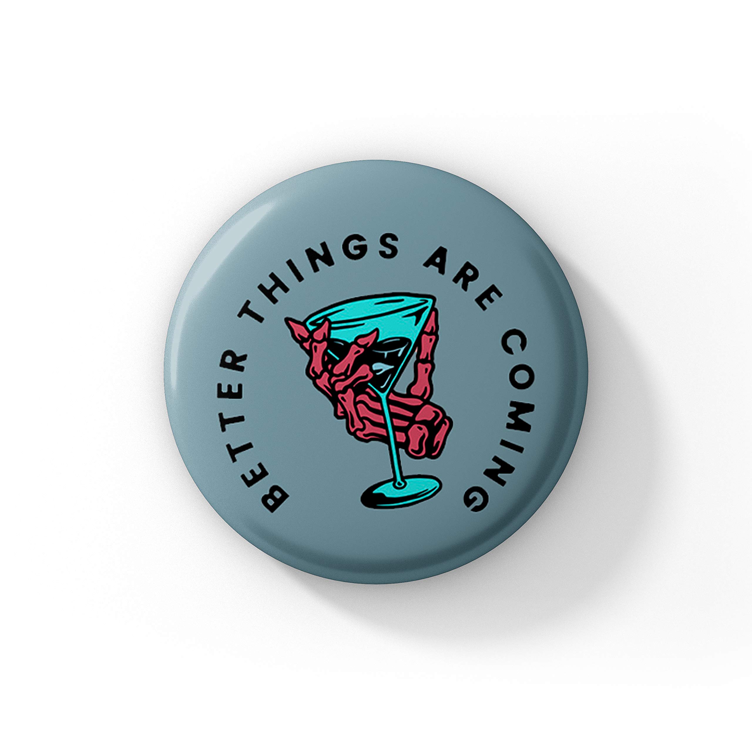 Farnup Better Things are Coming Pinback Badge for Bags (Pack of 7, 58 mm)