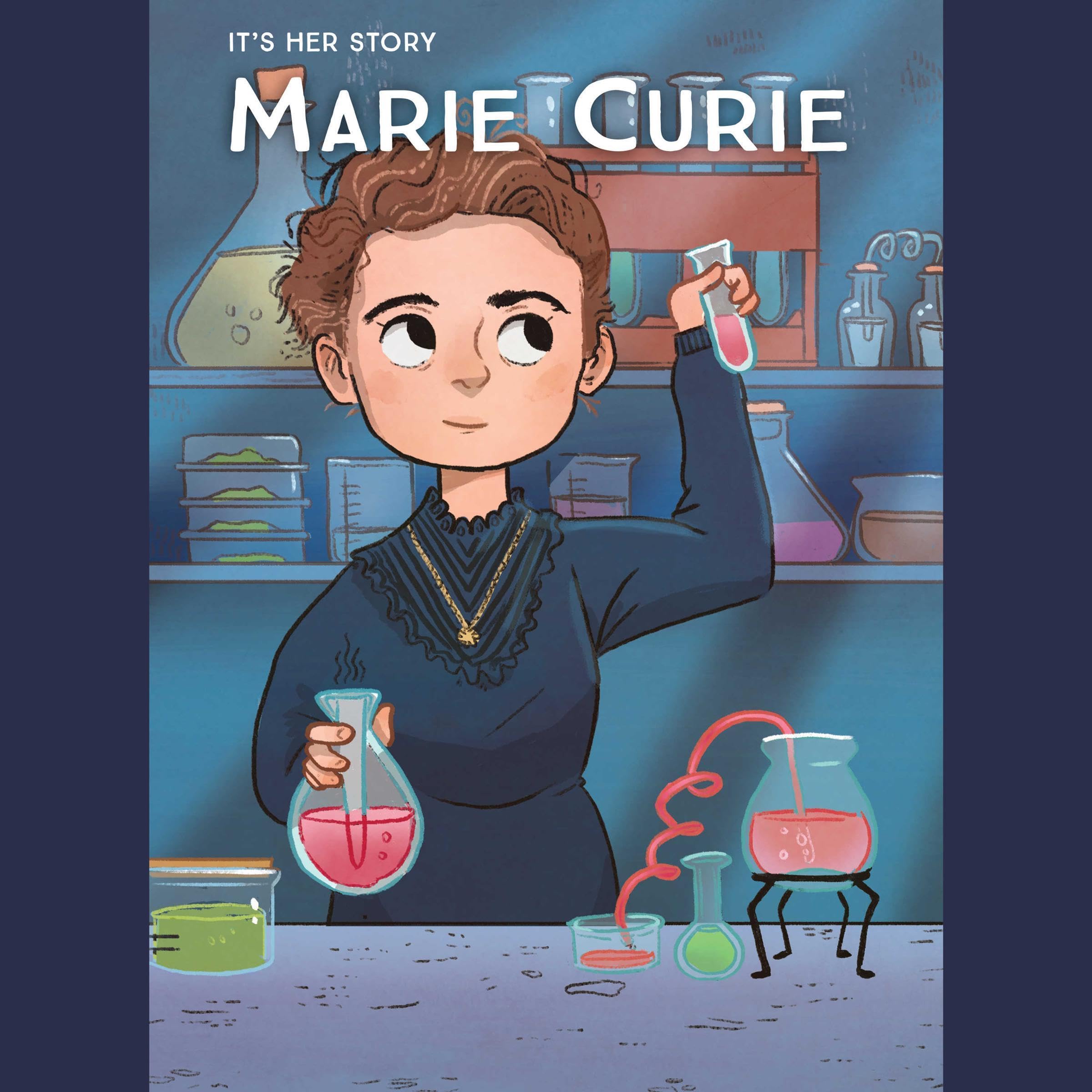 It's Her Story Marie Curie: It's Her Story