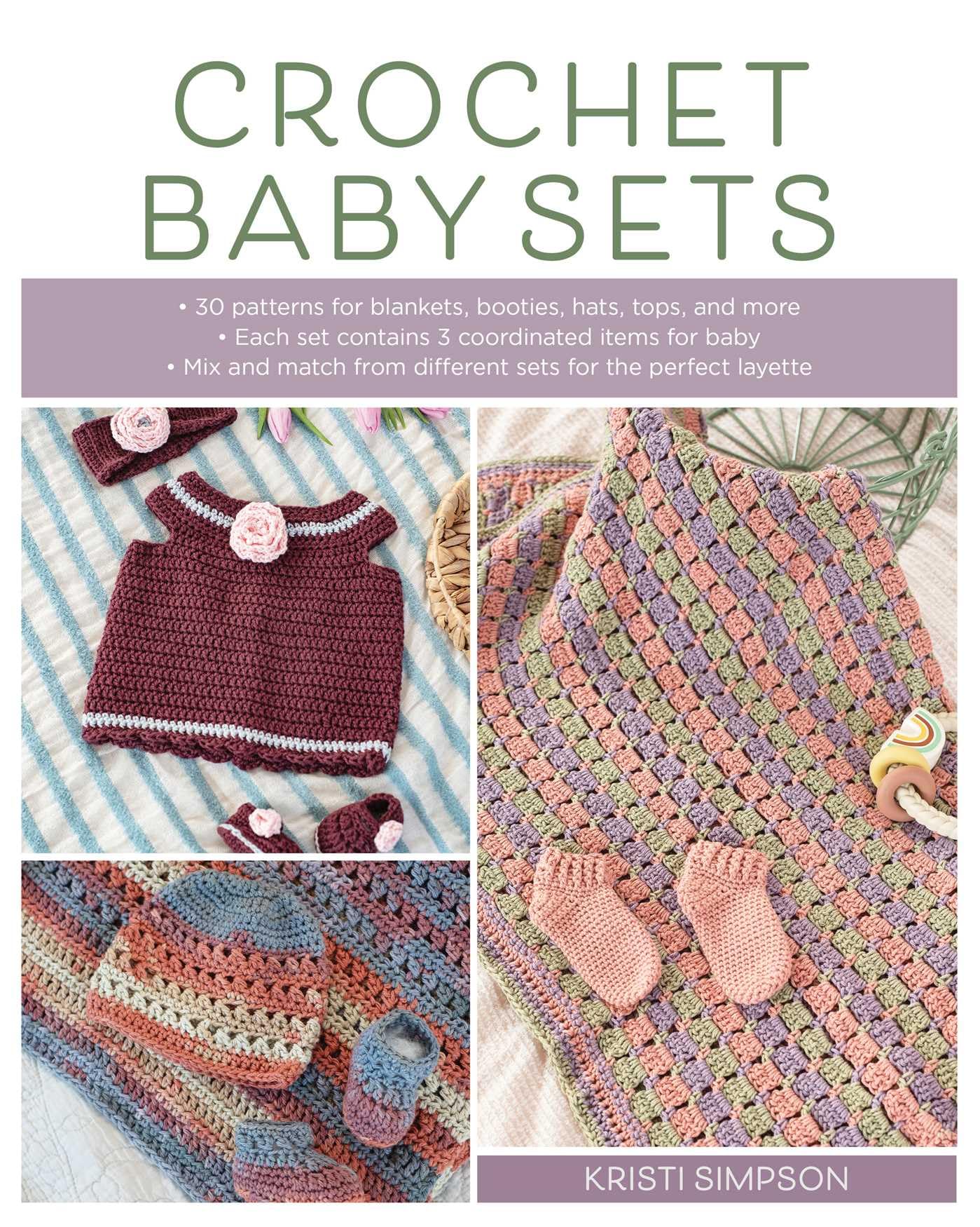 Crochet Baby Sets: 30 Patterns for Blankets, Bo. Simpson**