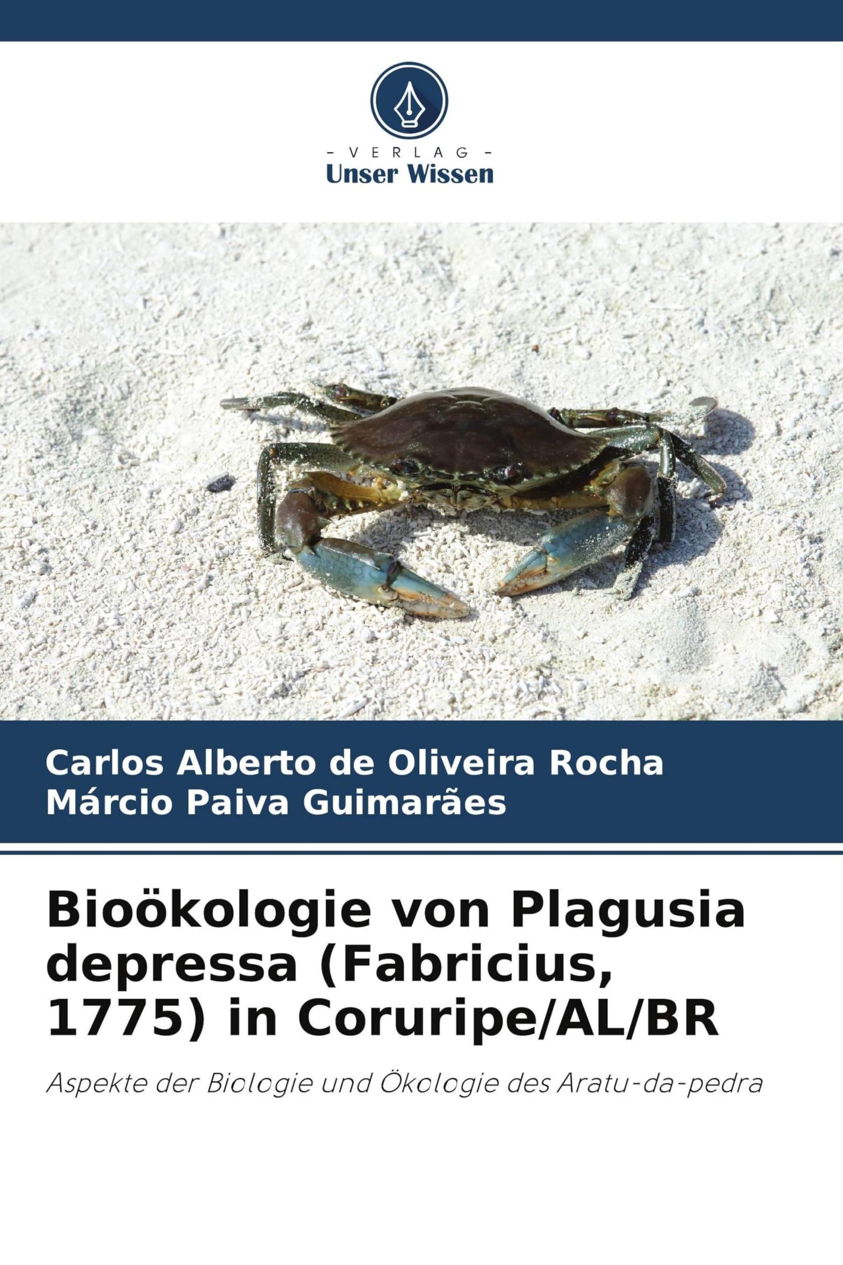 Bioökologie von Plagusia depressa (Fabricius, 1775) in Coruripe/AL/BR: Aspekte der Biologie und Ökologie des Aratu-da-pedra