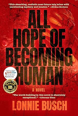 All Hope of Becoming Human