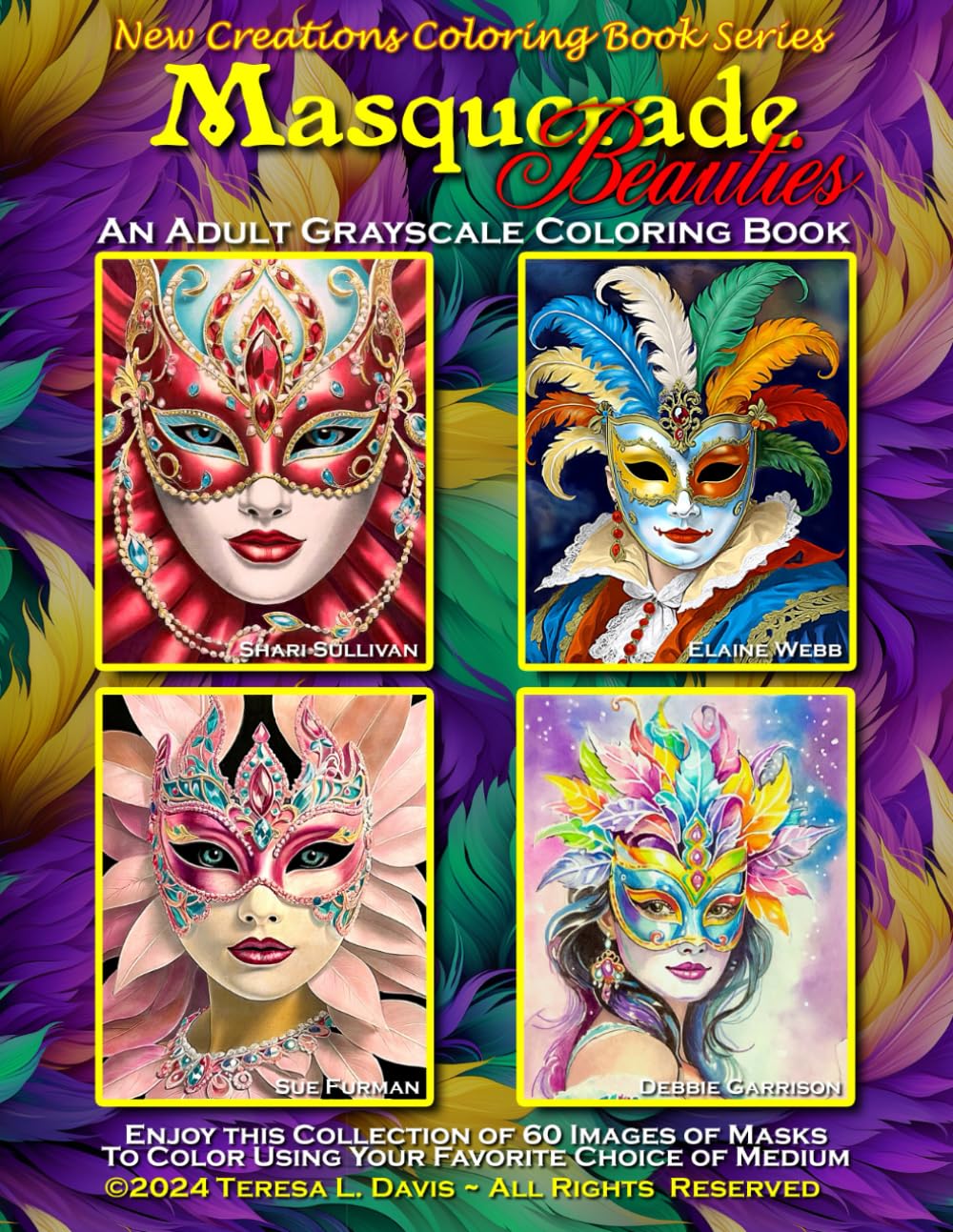 New Creations Coloring Book Series: Masquerade Beauties: an A.I. generated adult grayscale coloring book (coloring book for grownups) featuring images ... Gras to color using your favorite medium.