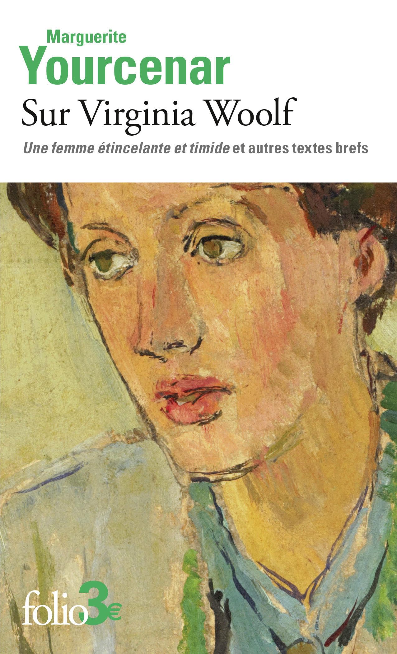 Sur Virginia Woolf: Une femme étincelante et timide et autres textes brefs