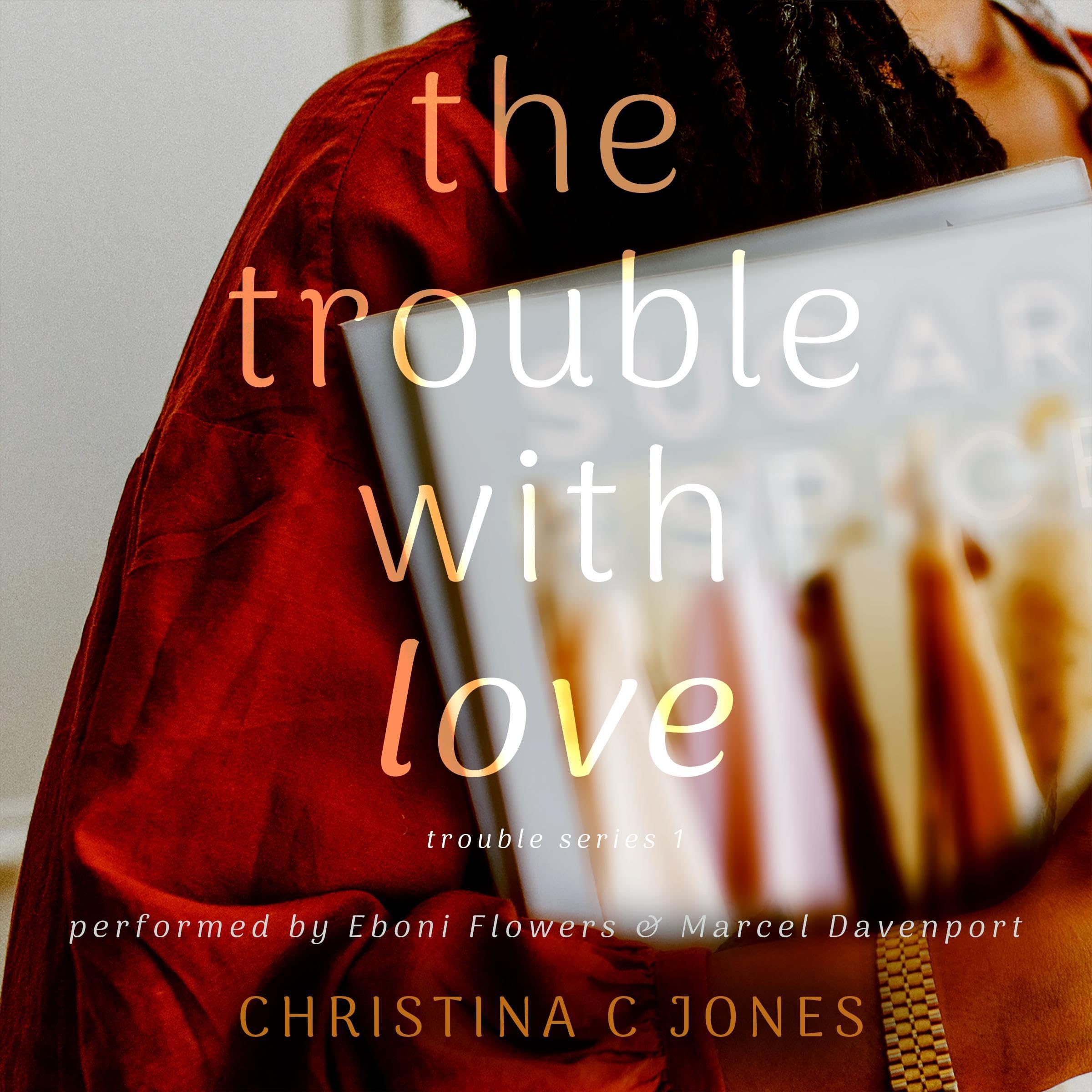 Cover art for The Trouble with Love: A Tale of Two Sisters