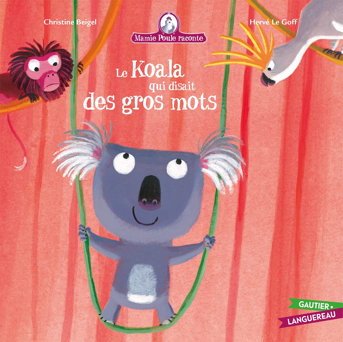 Mamie Poule Raconte - Le Koala Qui Disait Des Gros Mots (Les Petites Histoires Du Soir)