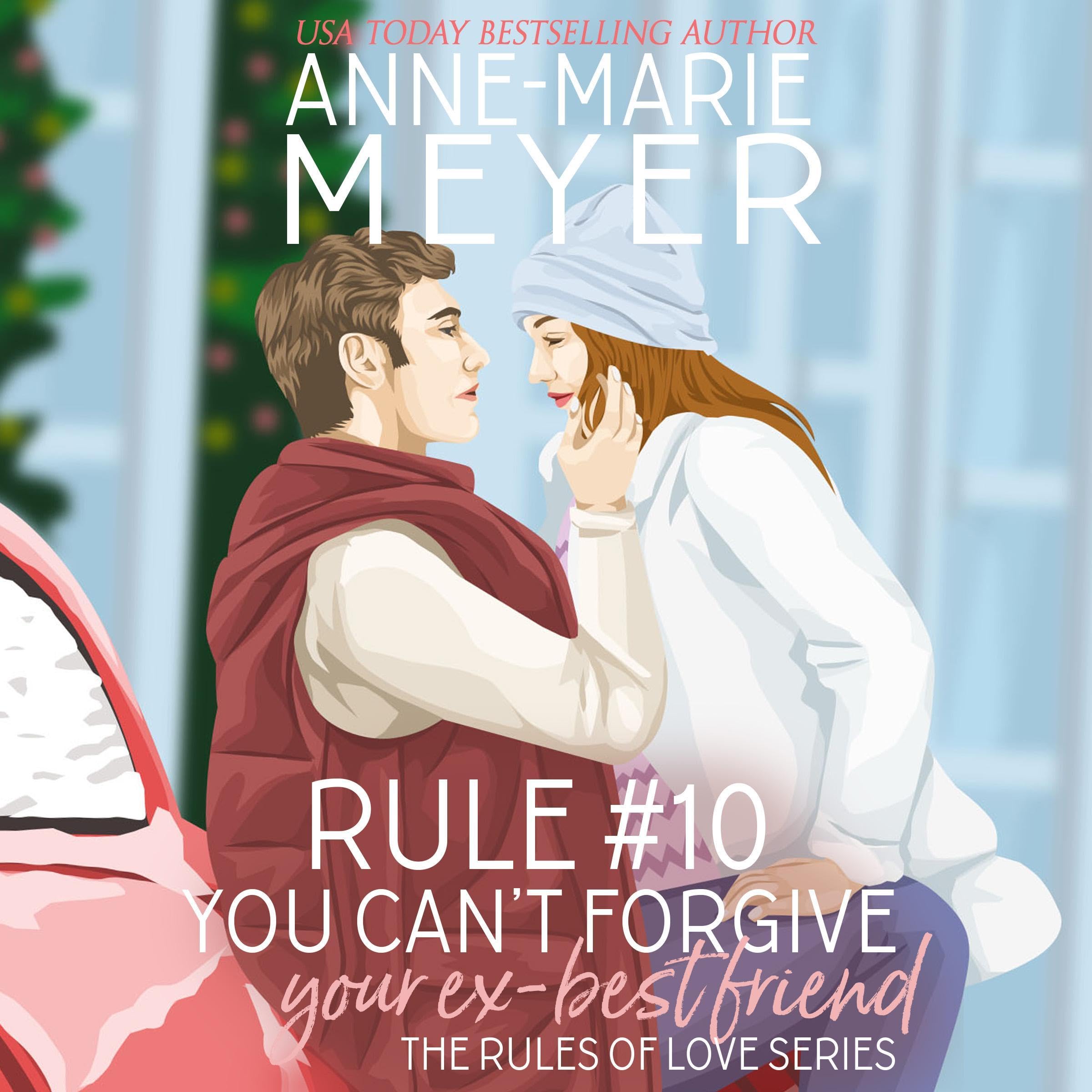 Cover art for Rule #10: You Can't Forgive Your Ex Best Friend