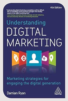 Understanding Digital Marketing Marketing Strategies for Engaging the Digital Generation