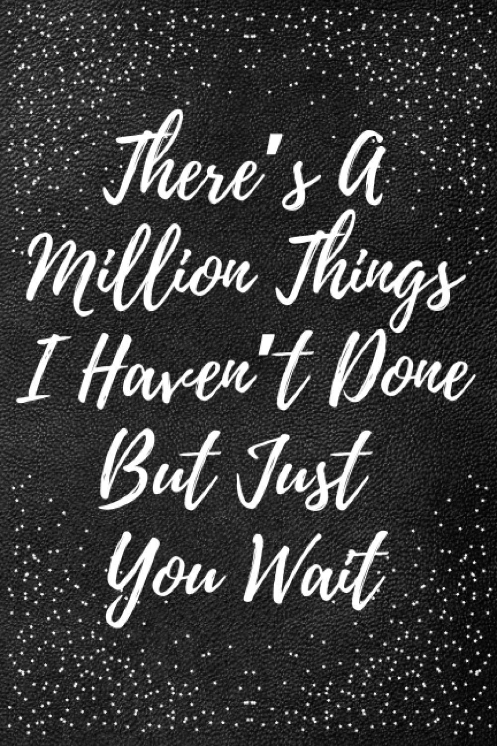 There s a million things I haven t done but just you wait: Gift For Hamilton lovers - Hamilton Musical - Hamilton Journal