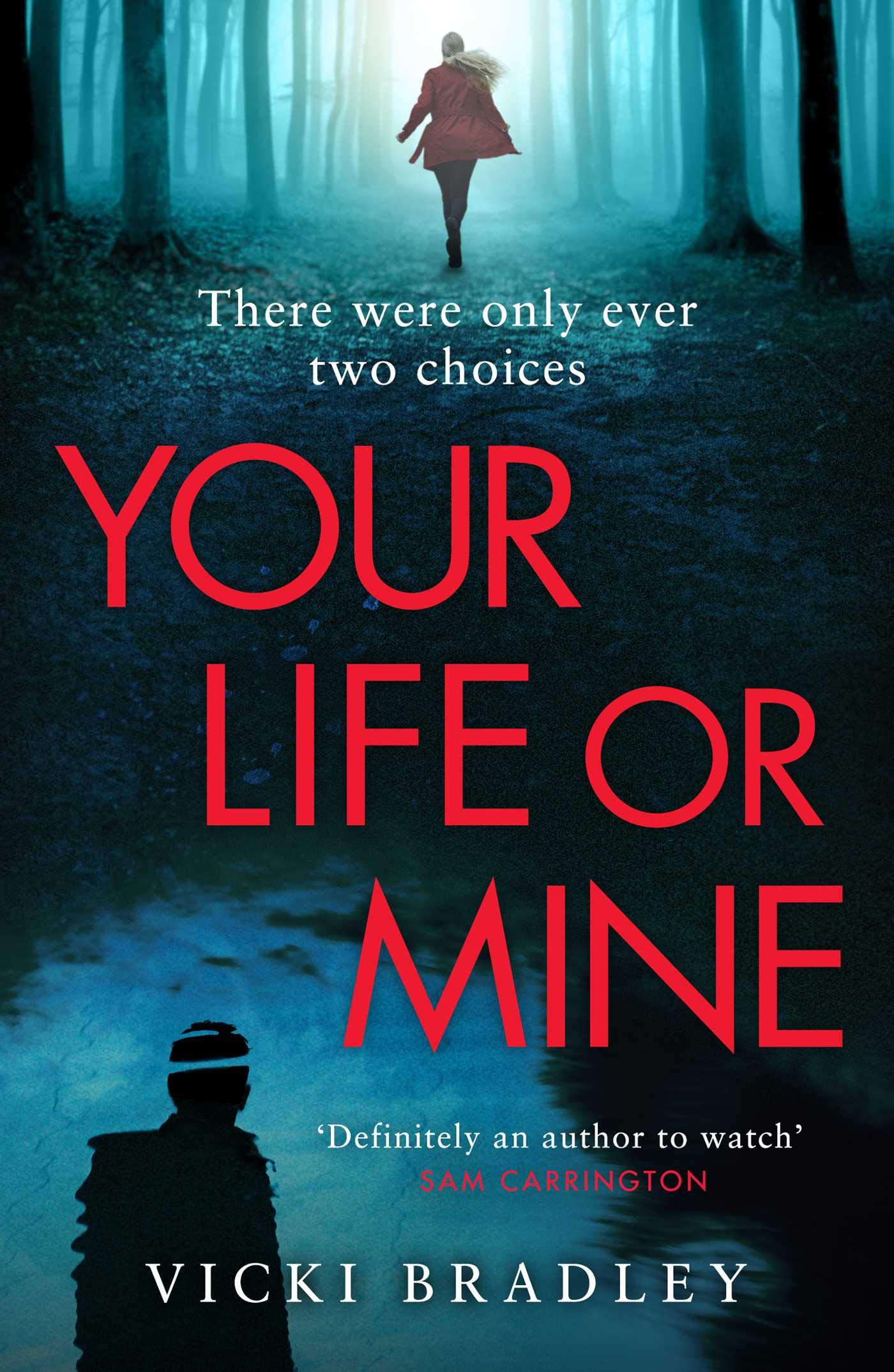 Your Life or Mine: The new gripping thriller from the author of Before I Say I Do