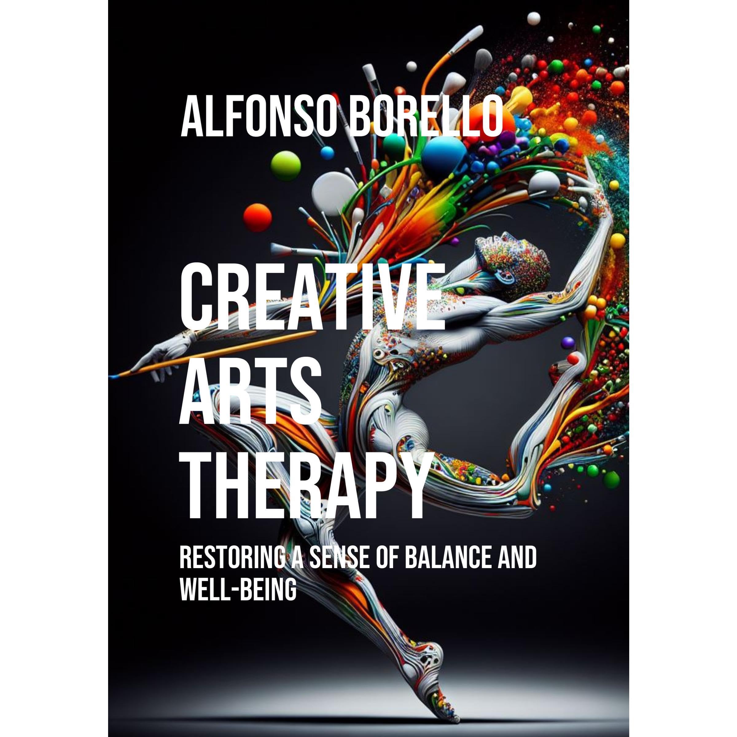 Creative Arts Therapy: Restoring a Sense of Balance and Well-Being