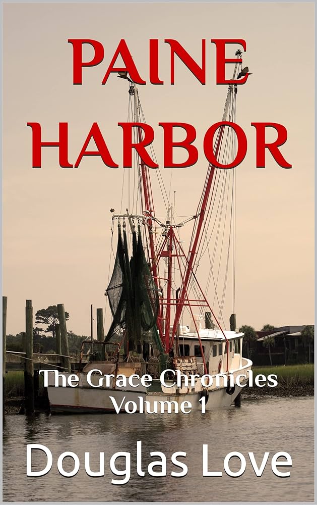 Amazon.co.jp: Grace Chronicles Volume 1: Paine Harbor (The Grace Amazon.co.jp: Grace Chronicles Volume 1: Paine Harbor (The Grace