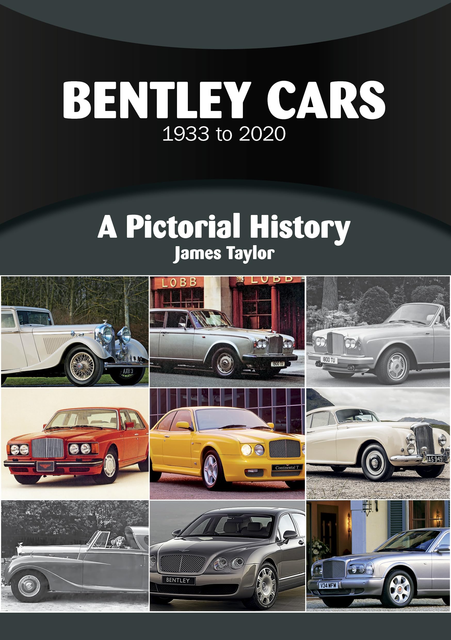 Bentley Cars 1933 to 2020: A Pictorial History: 25: Amazon.co.uk