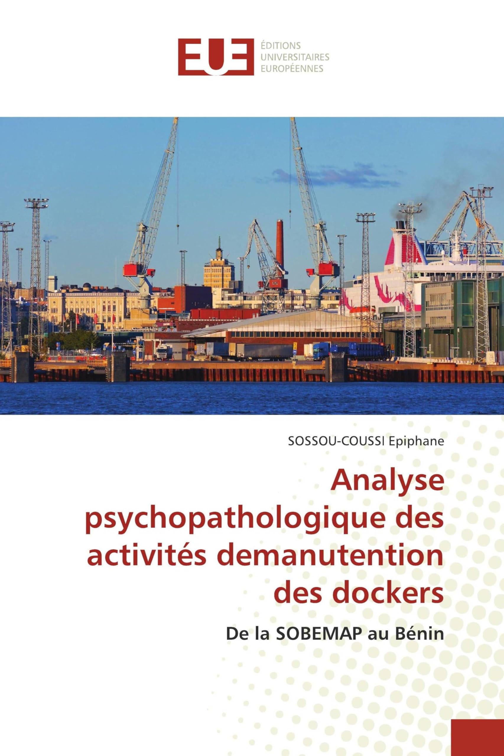 Analyse psychopathologique des activités demanutention des dockers: De la SOBEMAP au Bénin