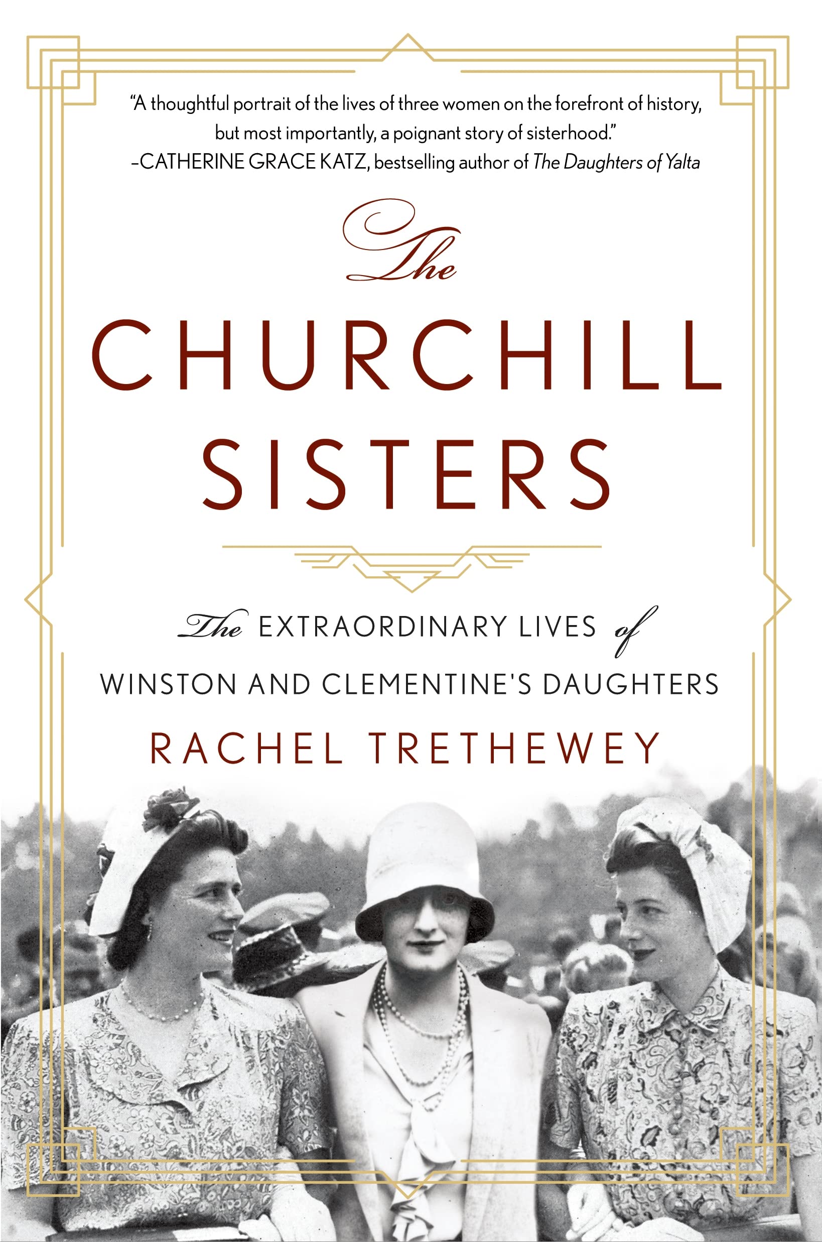 The Churchill Sisters: The Extraordinary Lives of Winston and Clementine's Daughters