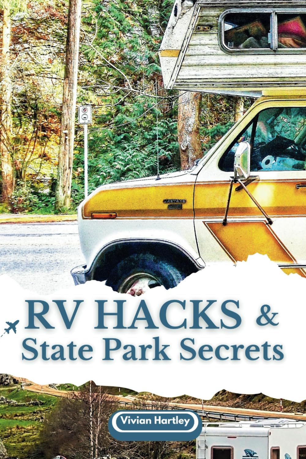 RV Hacks & State Park Secrets: Your 2025 Guide to Affordable Adventures and Must-Visit Destinations