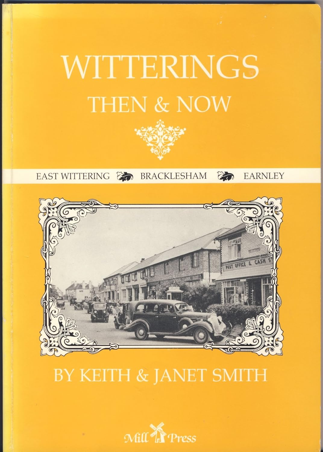 Witterings Then and Now East Wittering, Bracklesham, Earnley Keith