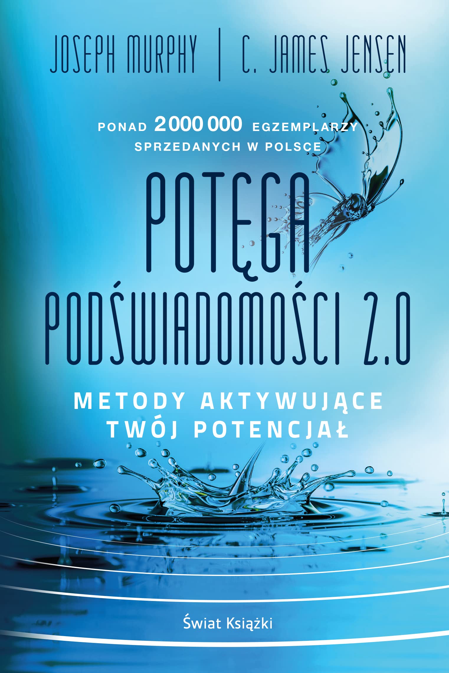 Potęga podświadomości 2.0: Metody aktywujące twój potencjał