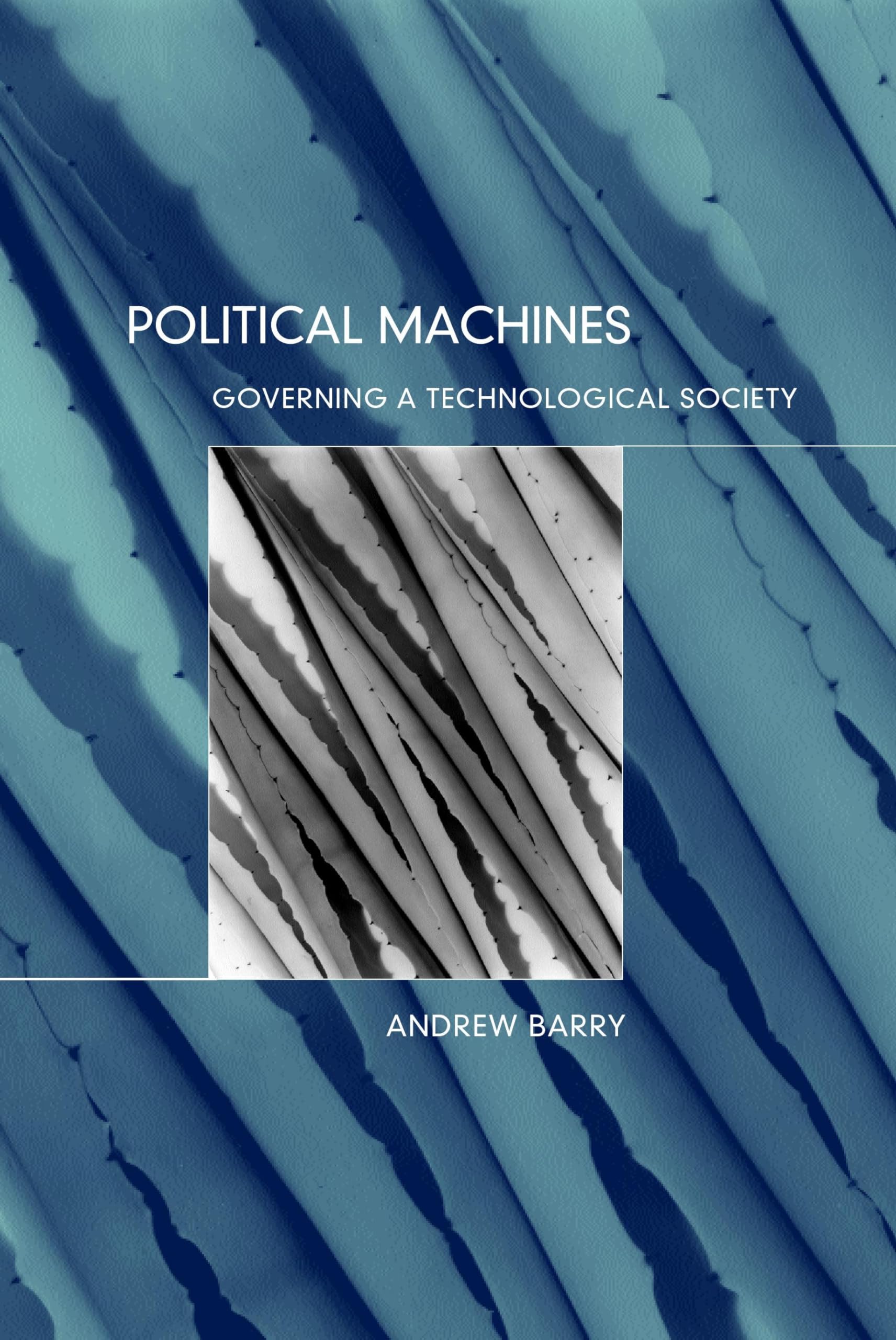 Political Machines: Governing a Technological Society