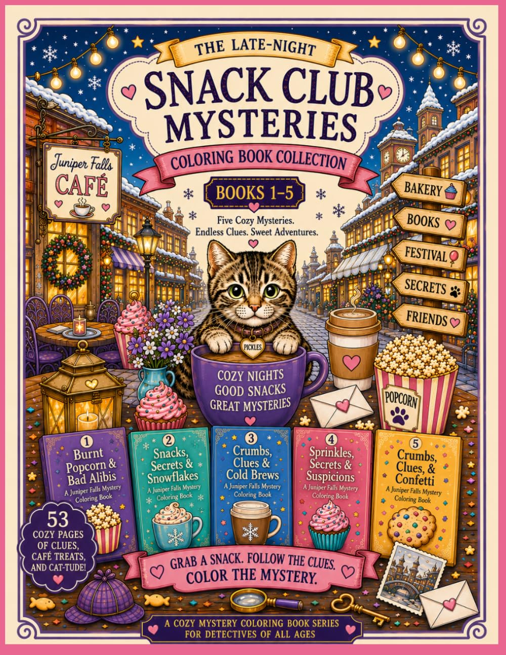 The Late-Night Snack Club Mysteries Coloring Book Collection: Color the Clues. Solve the Mystery. Cozy Cafés, Hidden Secrets, Festival Nights & Sweet Treats in Juniper Falls