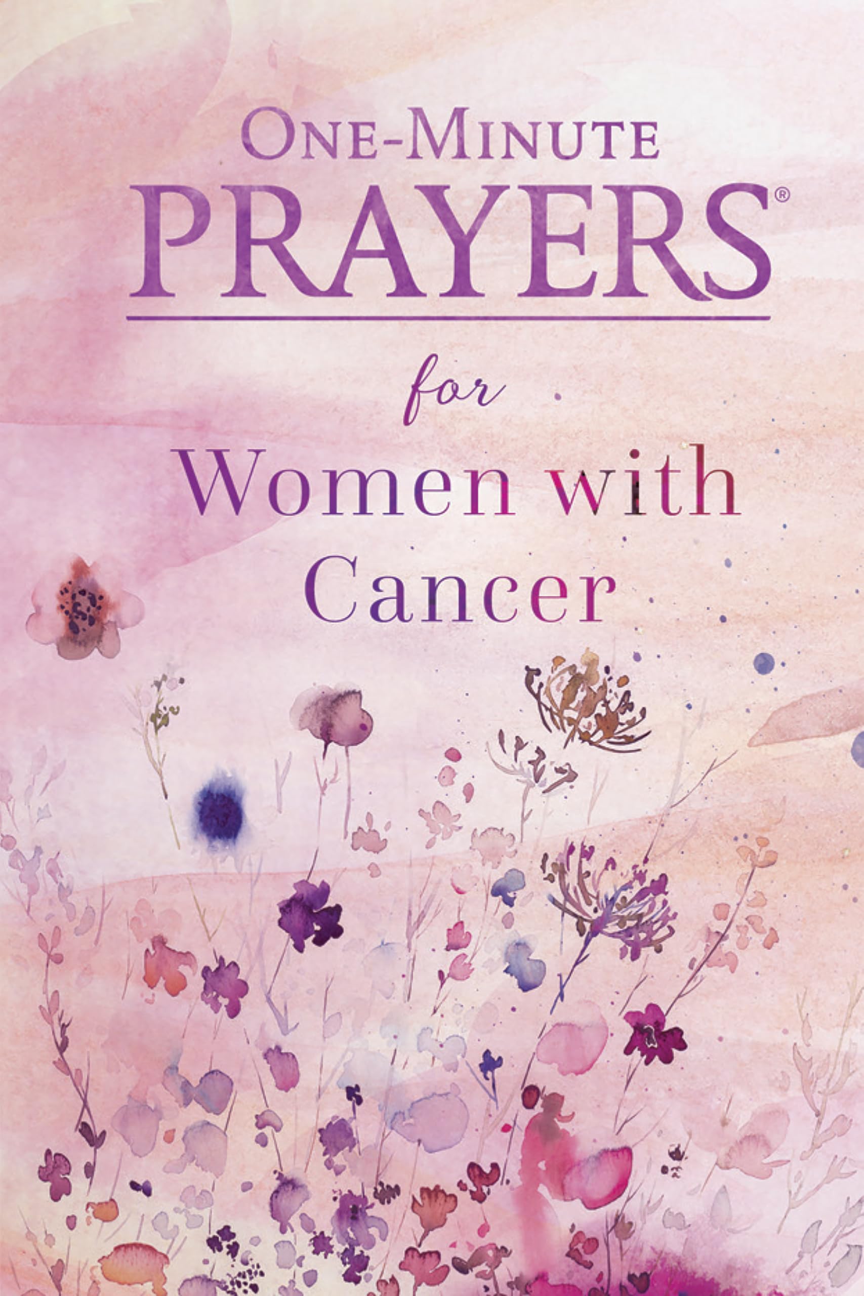 One-Minute Prayers® for Women with Cancer Hardcover – 2 Aug. 2022