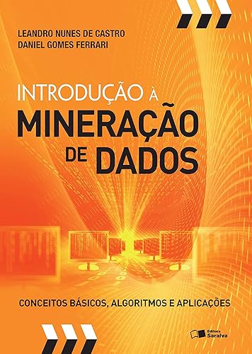 Introdução à mineração de dados: Conceitos básicos, algoritmos e aplicações