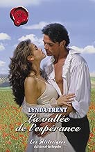 Download La vallée de l'espérance (Harlequin Les Historiques) PDF