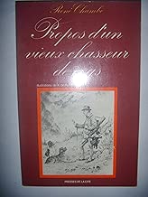 Download Propos d'un vieux chasseur de coqs PDF