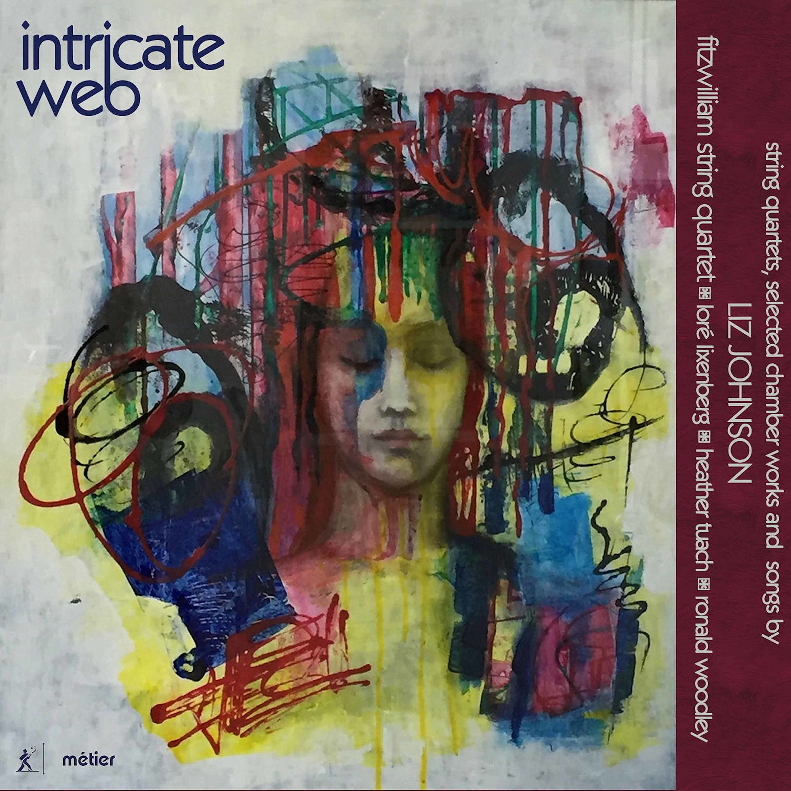 Intricate Web: String Quartets, Songs And Chamber Works