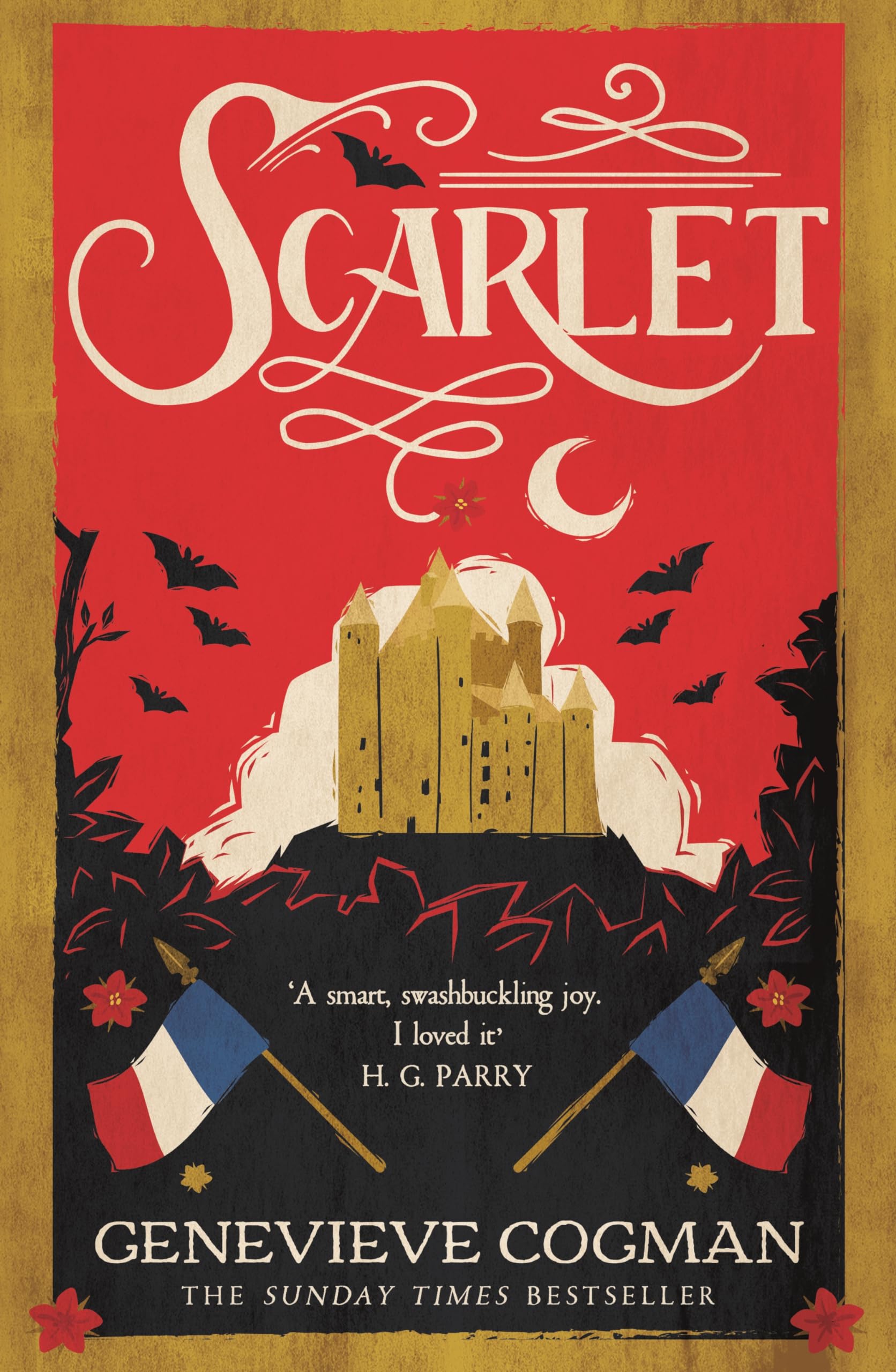 Scarlet: The Sunday Times Bestselling Historical Romp and Vampire-Themed Retelling of the Scarlet Pimpernel: 1 (The Scarlet Revolution, 1)