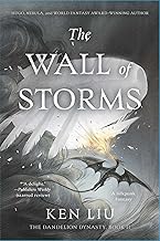 The Wall of Storms (The Dandelion Dynasty Book 2)