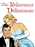 The Reluctant Debutante
