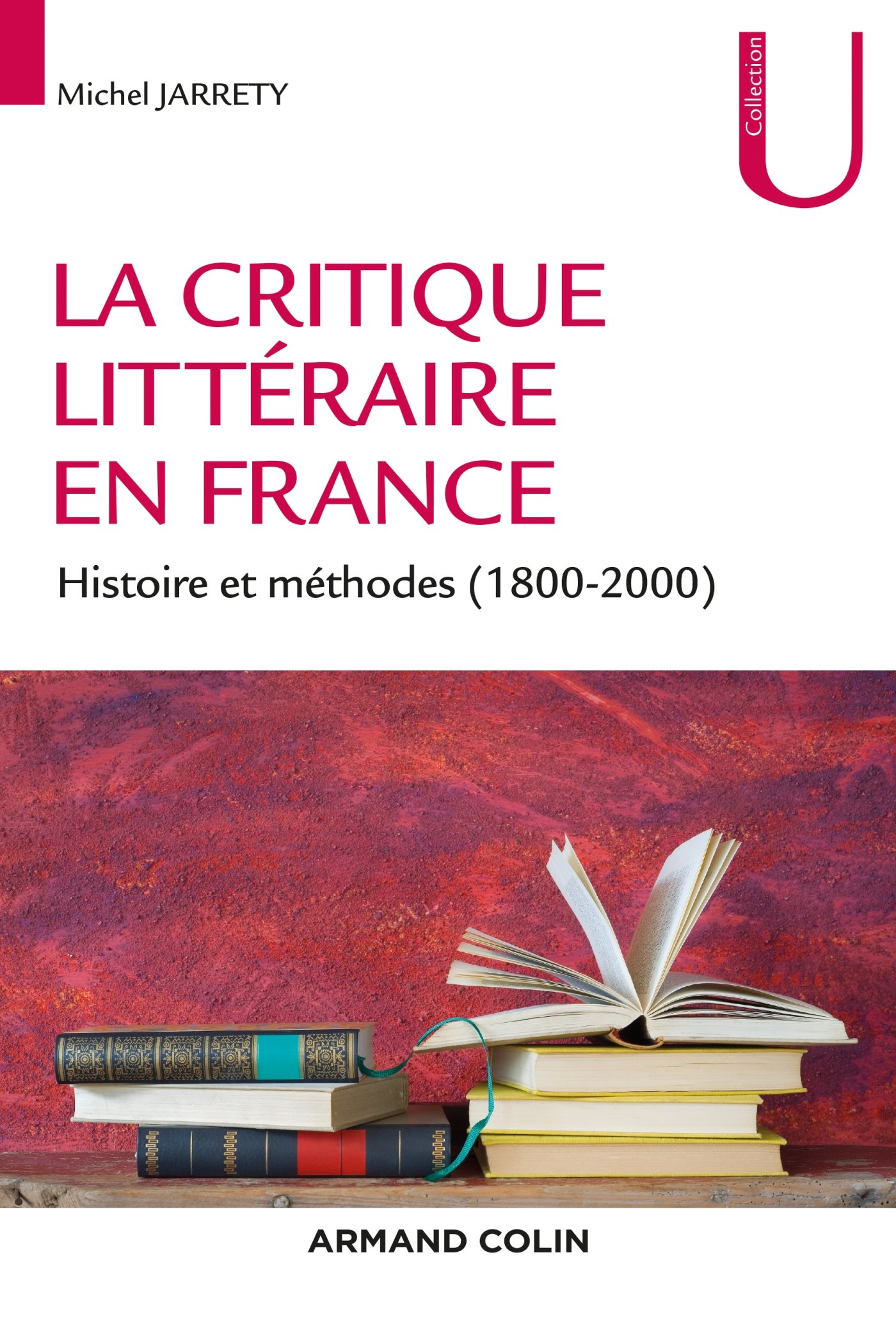 Litterature 150 Textes Theoriques Et Critiques Amazon.fr - La critique littéraire en France - Histoire et méthodes  (1800-2000): Histoire et méthodes (1800-2000) - Jarrety, Michel - Livres