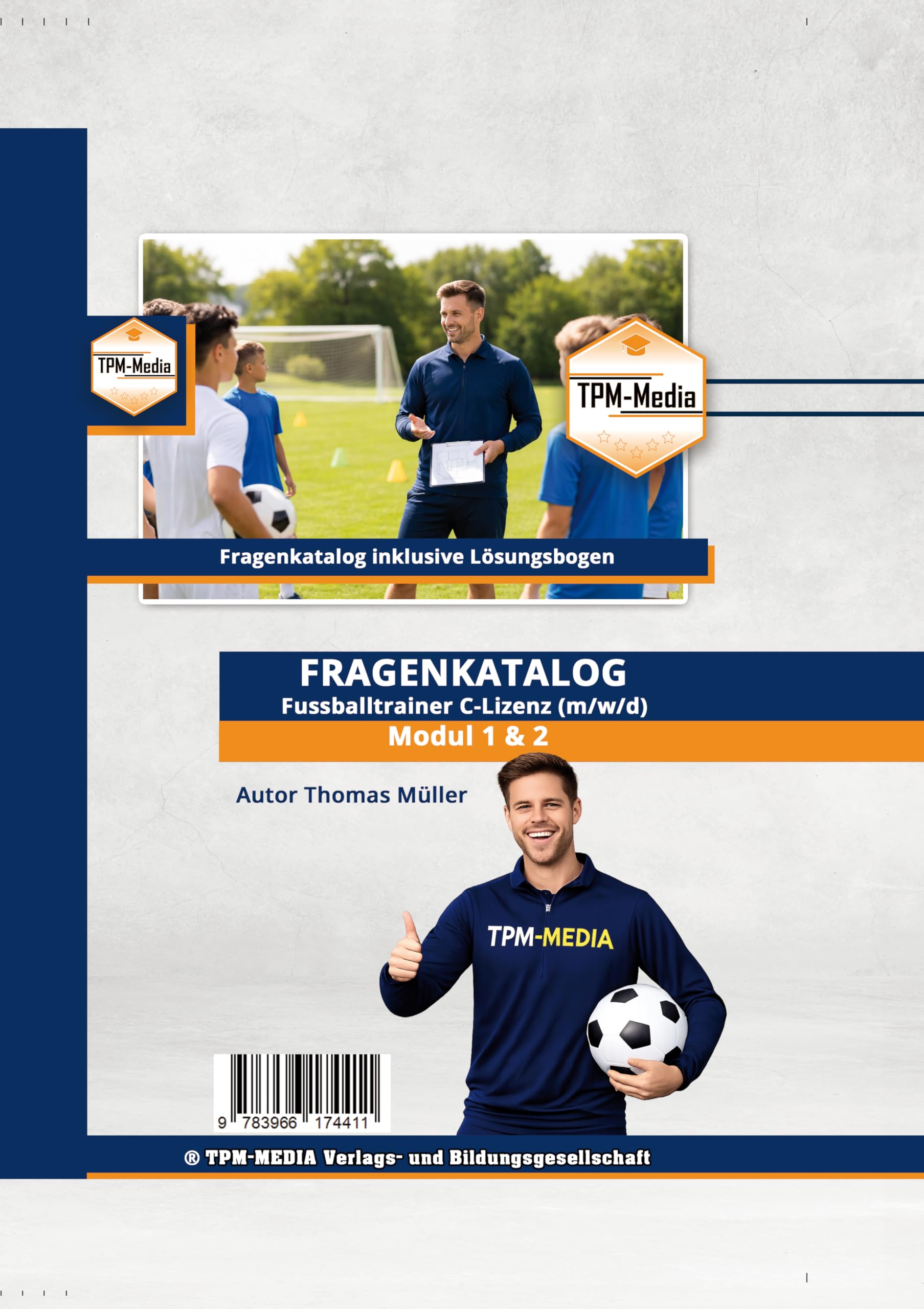 Fragenkatalog Fußballtrainer C-Lizenz Modul 1 & 2 nach den Prüfungsrichtlininen des DFB (Buch/Printversion): Trainerrolle, Pädagogik & Kommunikation, Trainingslehre, Methodik & Planung