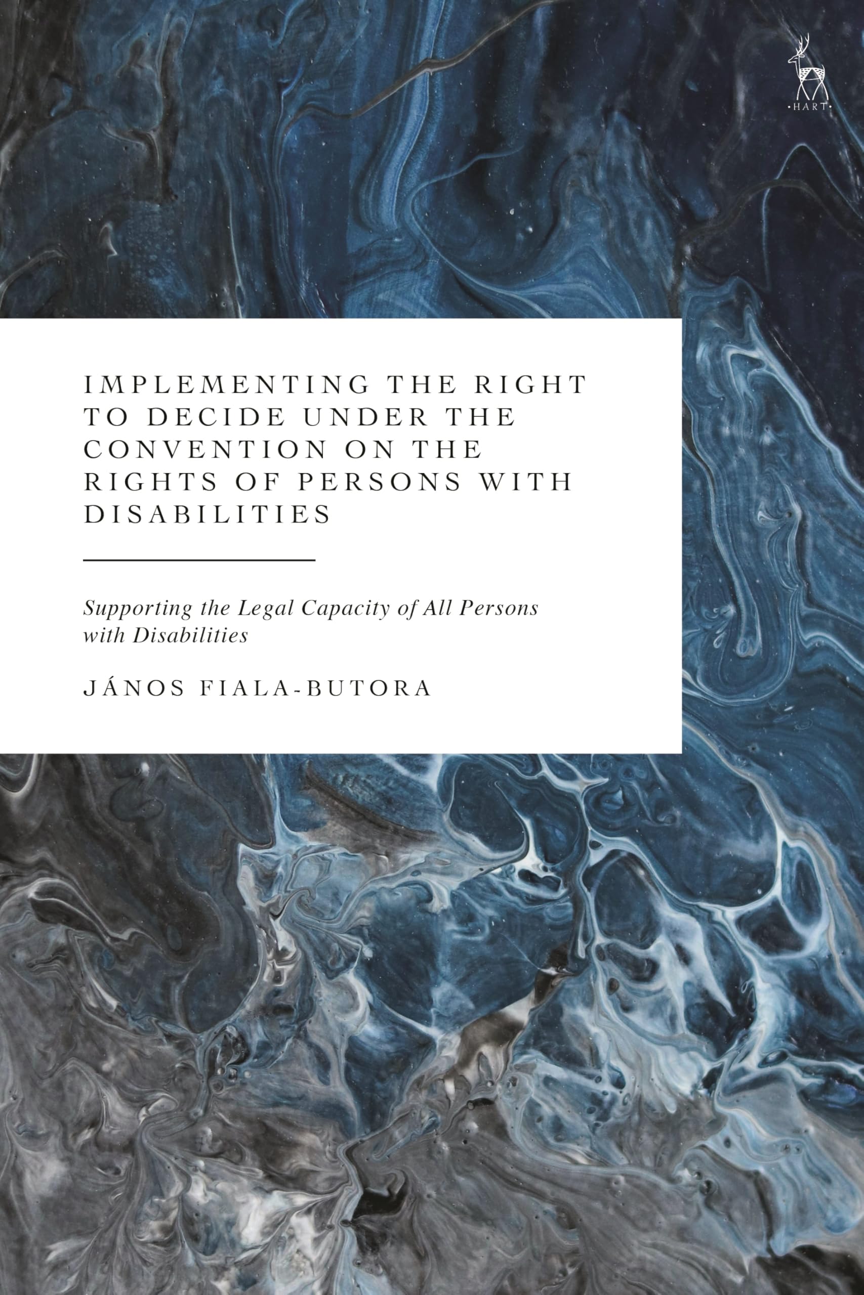 Implementing the Right to Decide Under the Convention on the Rights of Persons with Disabilities: Supporting the Legal Capacity of All Persons with Disabilities