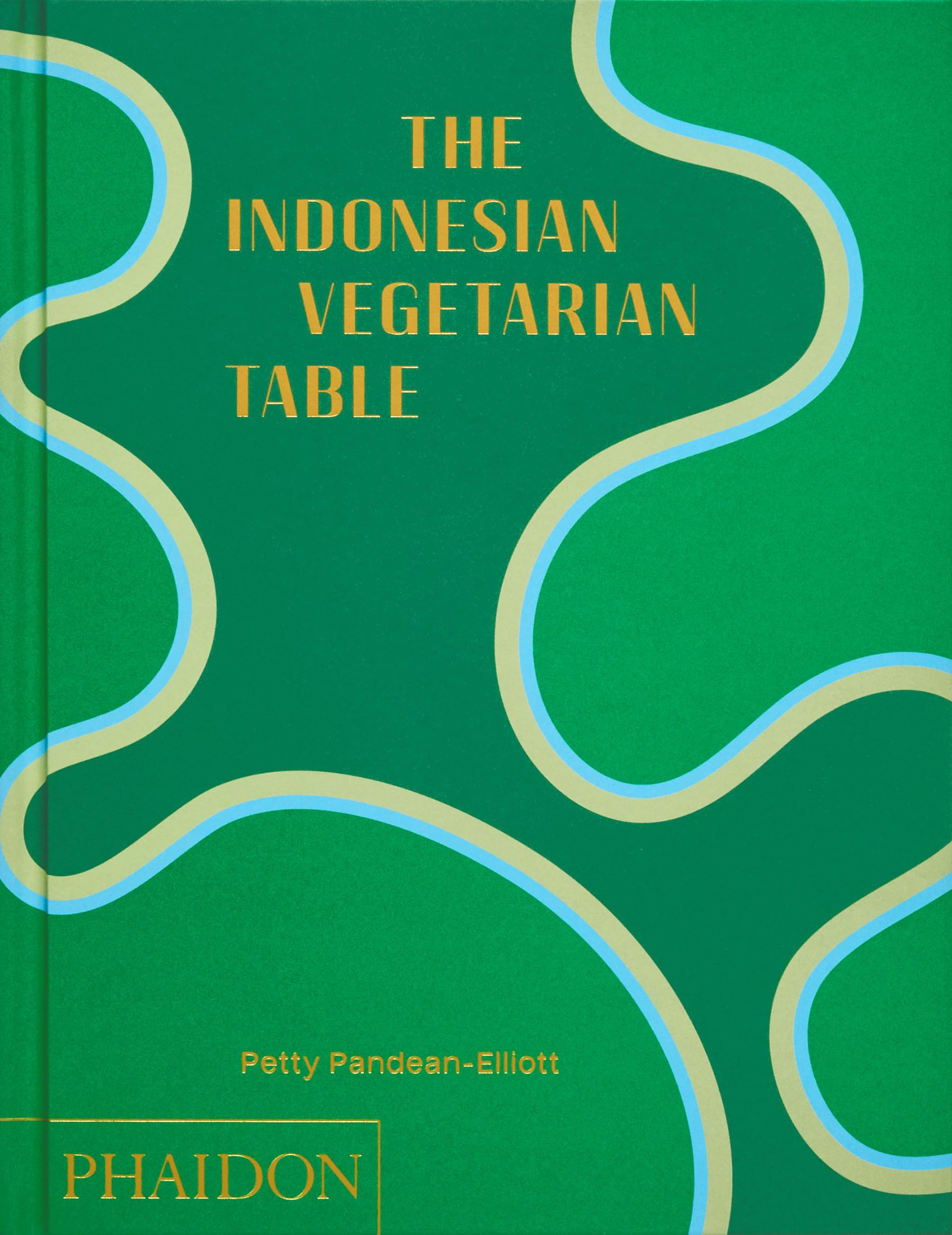 The Indonesian Vegetarian Table by Petty Pandean-Elliott (Hardback Book)