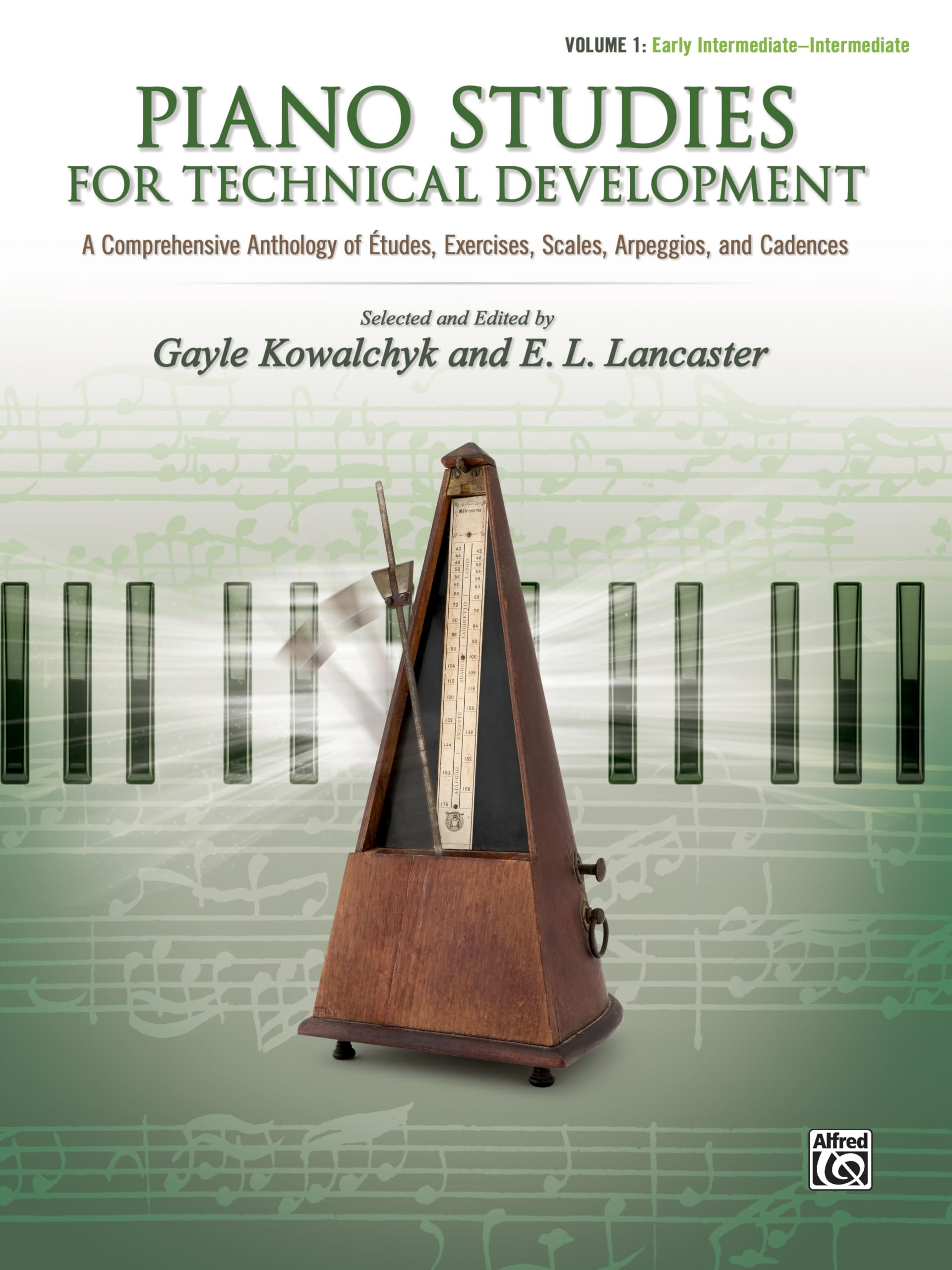 Piano Studies for Technical Development, Vol 1: A Comprehensive Anthology of Etudes, Exercises, Scales, Arpeggios, and Cadences