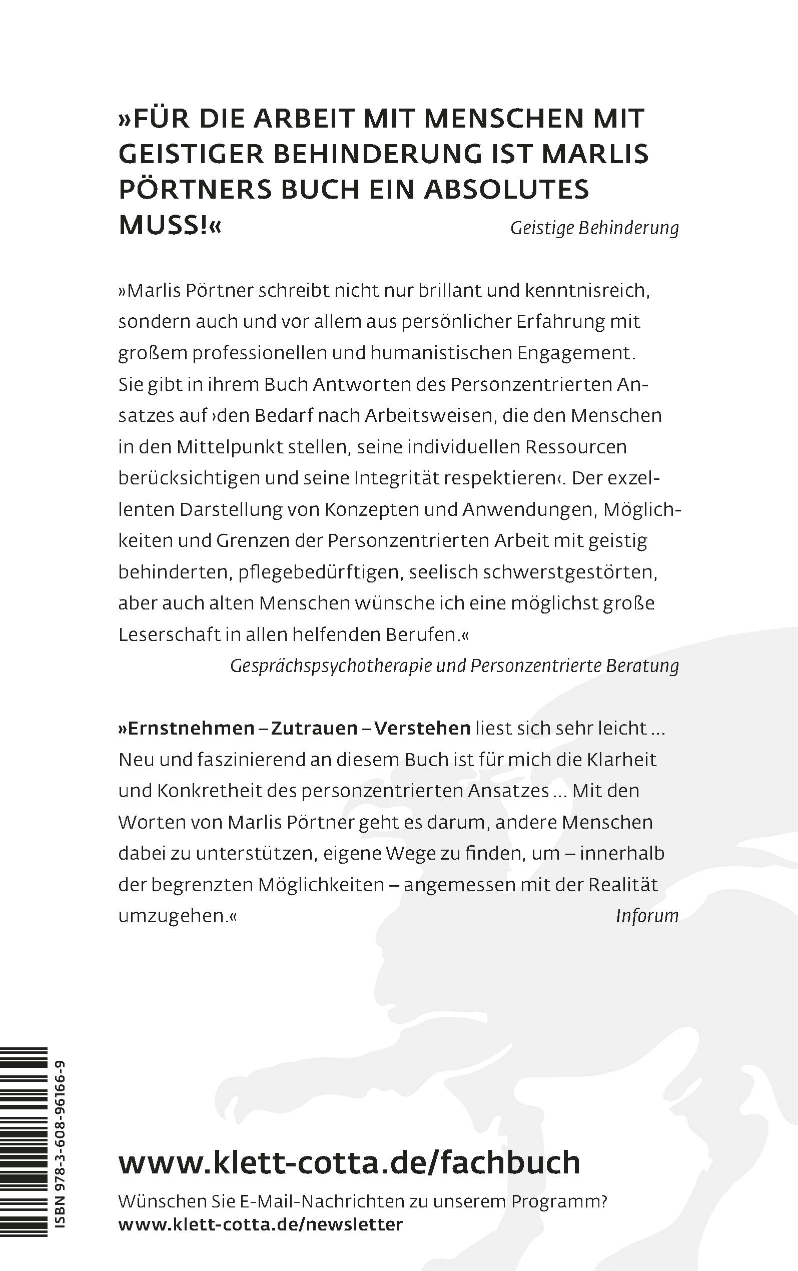 Ernstnehmen - Zutrauen - Verstehen: Personzentrierte Haltung im Umgang mit geistig behinderten und pflegebedürftigen Menschen