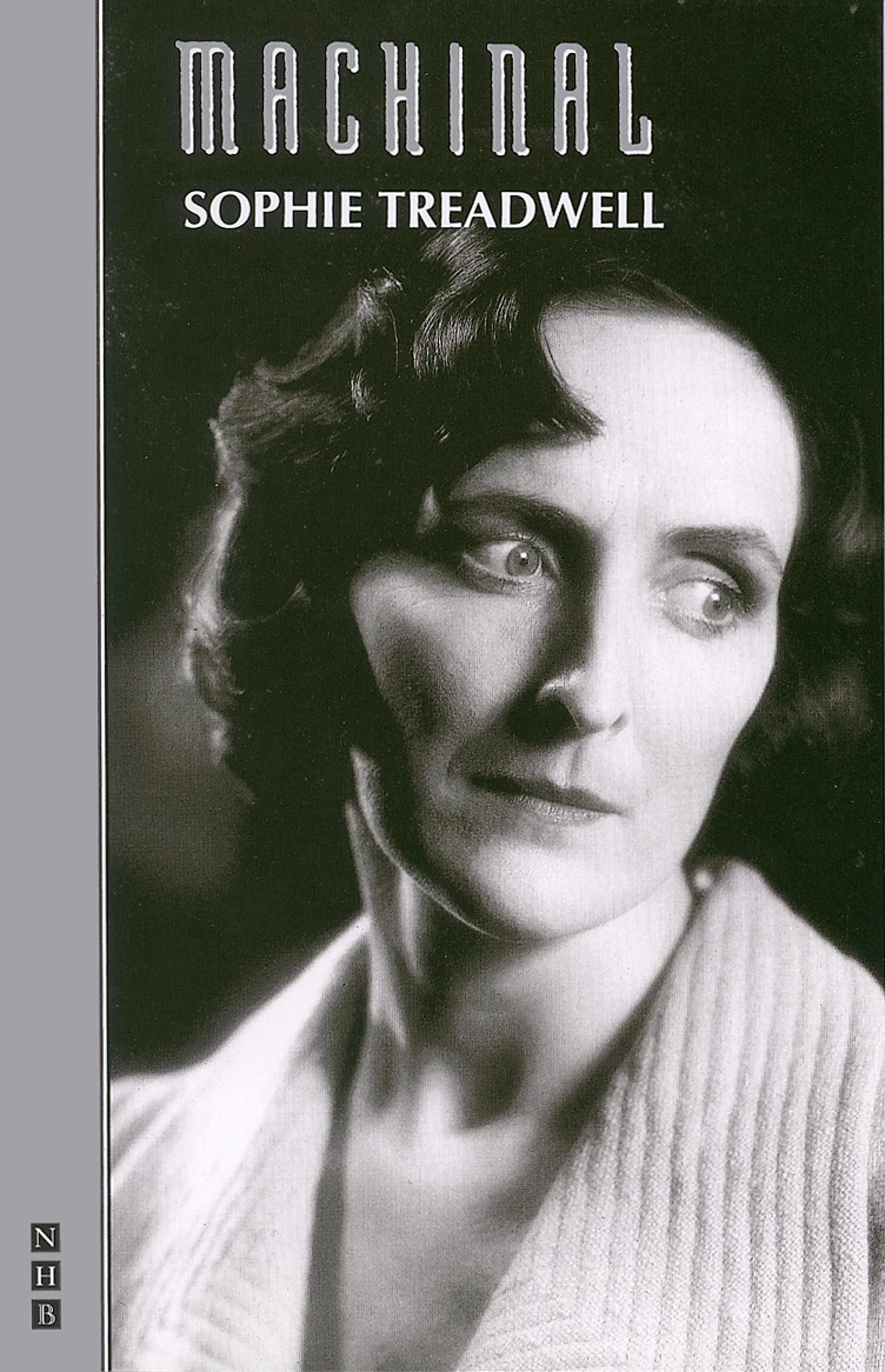 Machinal (NHB Classic Plays) (Royal National Theatre)