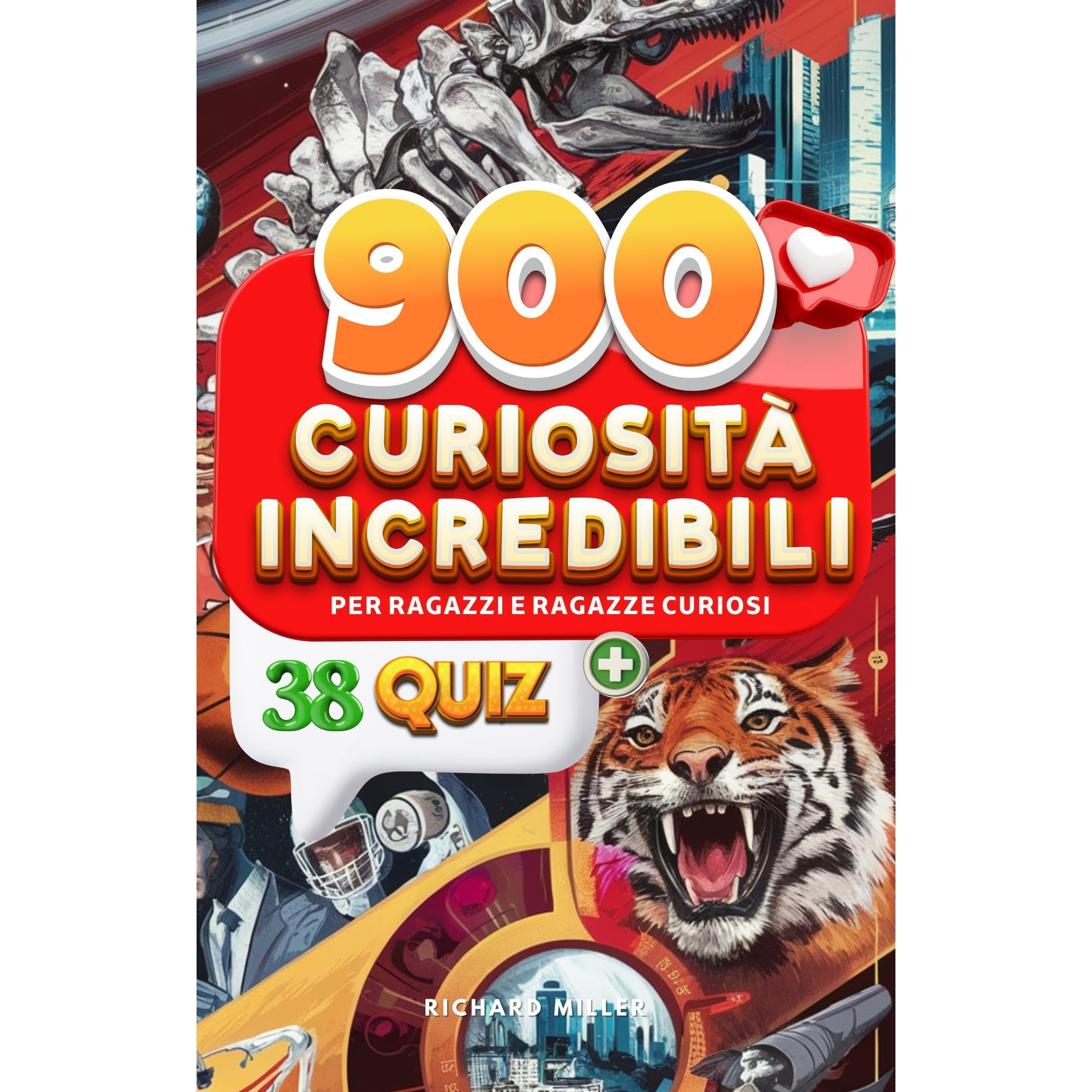 900 Curiosità Incredibili per Ragazzi e Ragazze Curiosi