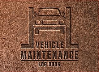 Vehicle Maintenance Log Book - Automotive Service Record Book - Oil Change - Expense Diary - Car Garage Repair Journal: For all Vehicles - Pocket Size Logbook 8.25x6inch 60 pages