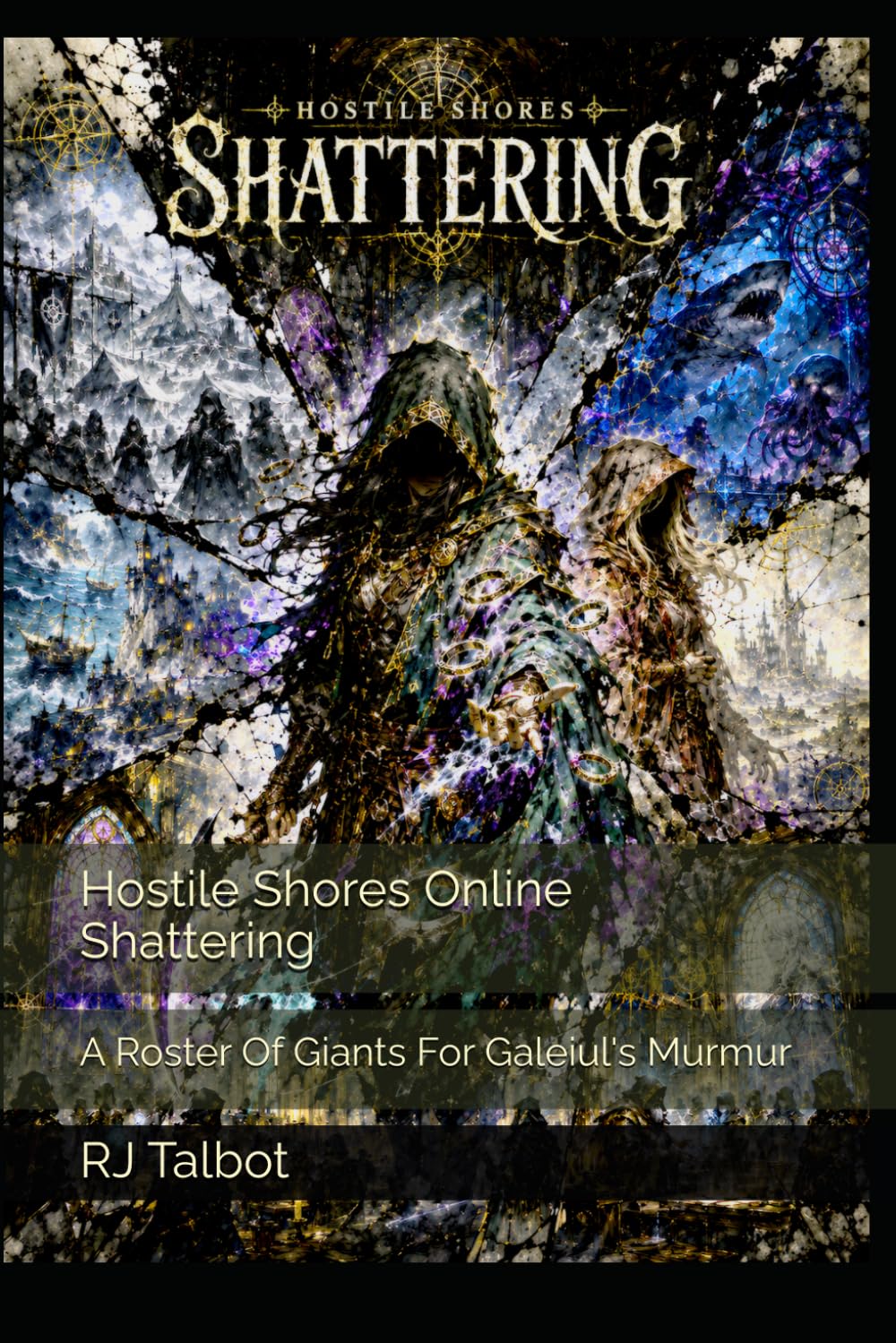 Hostile Shores Online Shattering: A Roster Of Giants For Galeiul's Murmur (Hostile Shores Offline (Online))