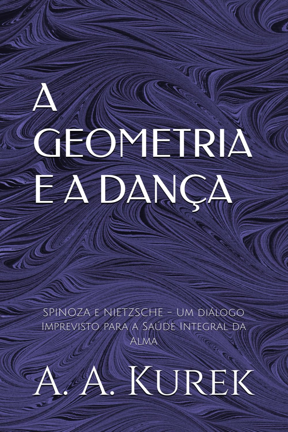 A GEOMETRIA E A DANÇA: SPINOZA e NIETZSCHE - Um diálogo Imprevisto para a Saúde Integral da Alma