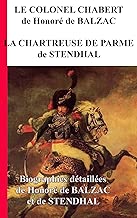 Download Le colonel Chabert et La Chartreuse de Parme: Une Biographie détaillée de Honoré de Balzac et Stendhal (annotée et illustrée) PDF